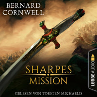 Sharpes Mission - Sharpe-Reihe, Teil 7 (Ungekürzt) - Bernard Cornwell - Hörbuch