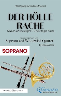 Der Holle Rache - Soprano and Woodwind Quintet (Soprano) - Wolfgang Amadeus Mozart - E-Book