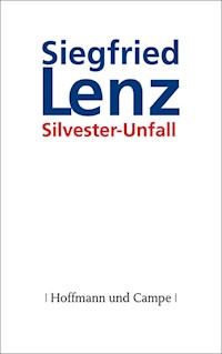Silvester-Unfall - Siegfried Lenz - E-Book