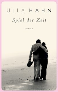 Spiel der Zeit - Ulla Hahn - E-Book
