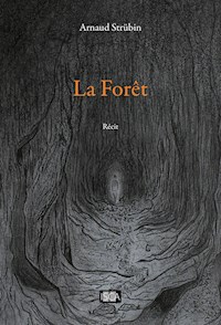 La Forêt - Arnaud Strübin - E-Book