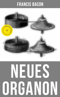 Neues Organon - Francis Bacon - E-Book