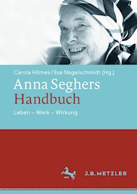 Anna Seghers-Handbuch - - E-Book