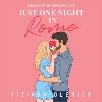 Just one night in Rome: Liebe kennt keine Distanz - Tiziana Olbrich - Hörbuch