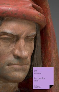 Las paredes oyen - Juan Ruiz de Alarcón - E-Book