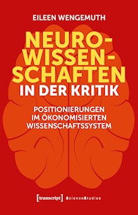 Neurowissenschaften in der Kritik - Eileen Wengemuth - E-Book