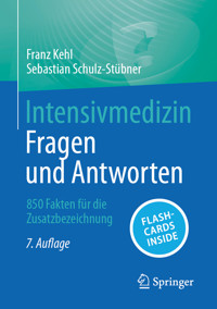Intensivmedizin - Fragen und Antworten - Franz Kehl - E-Book