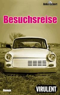 Besuchsreise - Anke Gebert - E-Book