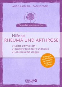 Hilfe bei Rheuma und Arthrose - Angela Oberle - E-Book