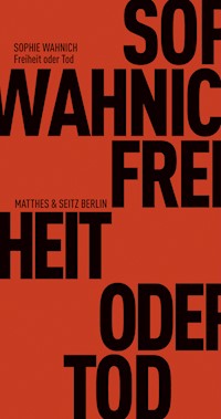 Freiheit oder Tod - Sophie Wahnich - E-Book