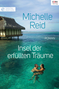 Insel der erfüllten Träume - Michelle Reid - E-Book