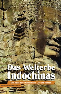 Das Welterbe Indochinas - Marie-Thérèse Nercessian - E-Book
