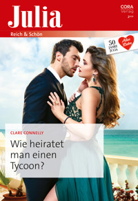 Wie heiratet man einen Tycoon? - Clare Connelly - E-Book