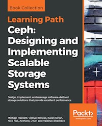 Ceph: Designing and Implementing Scalable Storage Systems - Michael Hackett - E-Book