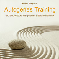 Autogenes Training: Grundstufe mit spezieller Entspannungsmusik (ungekürzt) - Robert Stargalla - Hörbuch