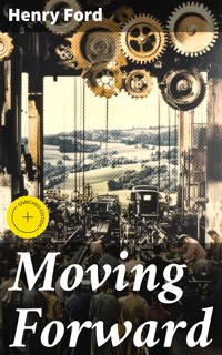 Moving Forward - Henry Ford - E-Book