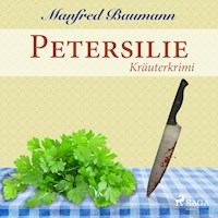 Petersilie - Kräuterkrimi (Ungekürzt) - Manfred Baumann - Hörbuch