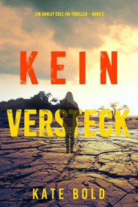 Keine Weitere Spur (Ein Harley Cole FBI-Thriller – Band 2) - Kate Bold - E-Book