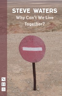 Why Can't We Live Together? - Steve Waters - E-Book
