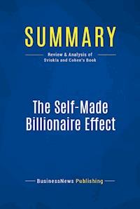 Summary: The Self-Made Billionaire Effect - BusinessNews Publishing - E-Book