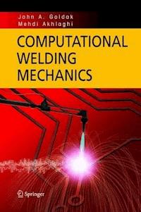 Computational Welding Mechanics - John A. Goldak - E-Book