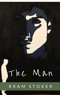 The Man - Bram Stoker - E-Book