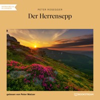Der Herrensepp - Peter Rosegger - Hörbuch