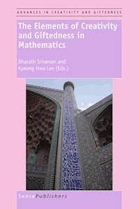 The Elements of Creativity and Giftedness in Mathematics - - E-Book