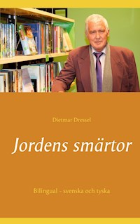 Jordens smärtor - Dietmar Dressel - E-Book