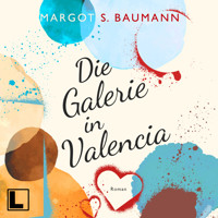 Die Galerie in Valencia - Spanische Geheimnisse, Band 1 (ungekürzt) - Margot S. Baumann - Hörbuch
