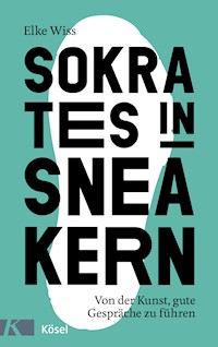 Sokrates in Sneakern - Elke Wiss - E-Book