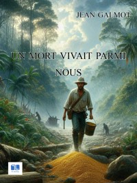 Un mort vivait parmi nous - Jean Galmot - E-Book