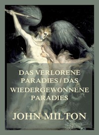 Das verlorene Paradies/Das wiedergewonnene Paradies - John Milton - E-Book