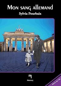 Mon sang allemand - Sylvia Pourbaix - E-Book