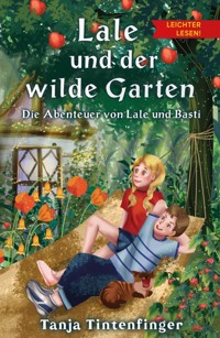 Lale und der wilde Garten - Leichter lesen - Tanja Tintenfinger - E-Book
