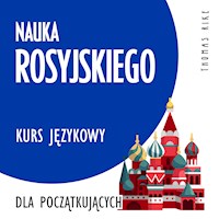 Nauka rosyjskiego (kurs językowy dla początkujących) - Thomas Rike - Hörbuch