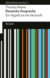 Deutsche Ansprache. Ein Appell an die Vernunft - Thomas Mann - E-Book