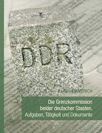 Die Grenzkommission beider deutscher Staaten - Klaus Emmerich - E-Book