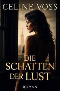 Die Schatten der Lust - Celine Voss - E-Book