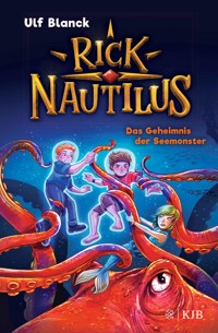 Rick Nautilus – Das Geheimnis der Seemonster - Ulf Blanck - E-Book