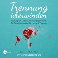 Trennung überwinden - Wieland Stolzenburg - Hörbuch