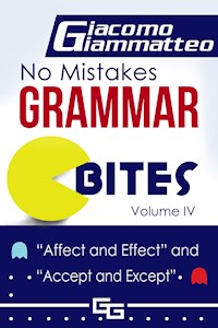 No Mistakes Grammar Bites, Volume IV - Giacomo Giammatteo - E-Book
