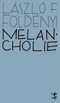 Melancholie - László F. Földenyi - E-Book