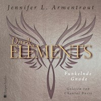 Dark Elements - Funkelnde Gnade (ungekürzt) - Jennifer L. Armentrout - Hörbuch