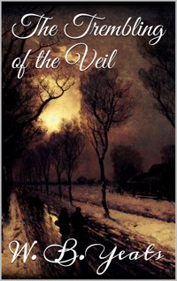 The Trembling of the Veil - W.b.yeats - E-Book