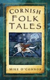 Cornish Folk Tales - Mike O'Connor - E-Book