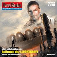 Perry Rhodan 2538: Aufbruch der Leuchtkraft - Robert Feldhoff - Hörbuch