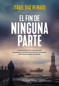 El fin de ninguna parte - Israel Díaz Reinado - E-Book