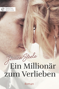 Ein Millionär zum Verlieben - JESSICA STEELE - E-Book