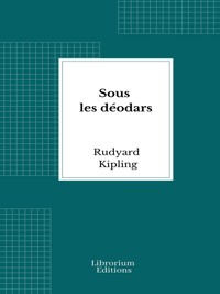 Sous les déodars - Rudyard Kipling - E-Book